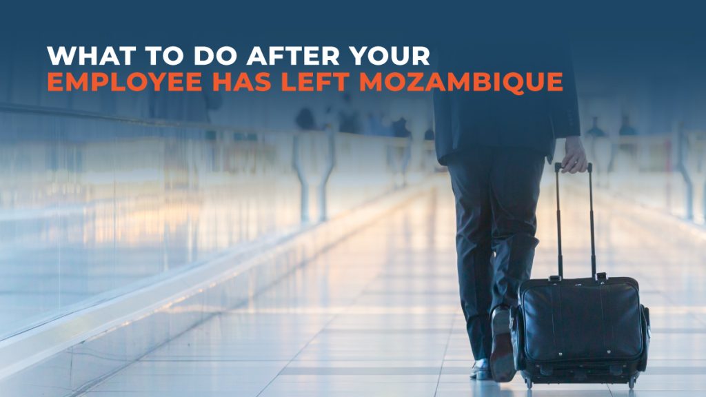 What-to-do-after-your-employee-has-left-Mozambique